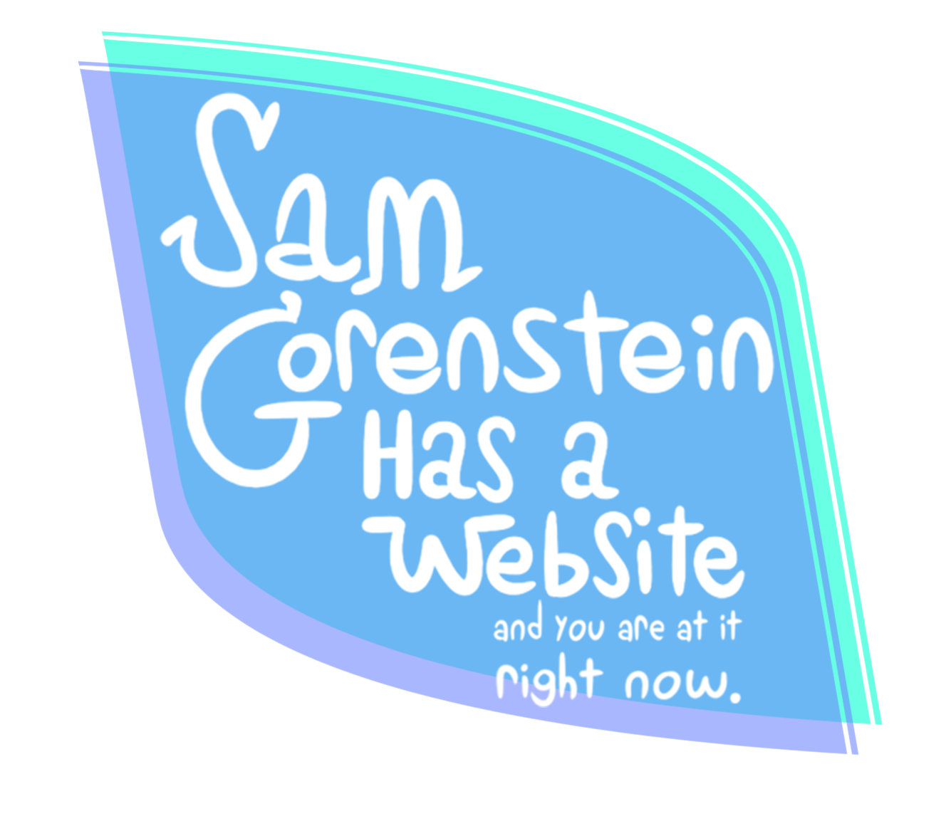 Sam Gorenstein Has a Website and you are at it RIGHT NOW!